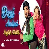 Desi Aadmi English Mem Uttar Kumar Divyanka Sirohi New Haryanvi Song 2024 By Harjeet Deewana Poster